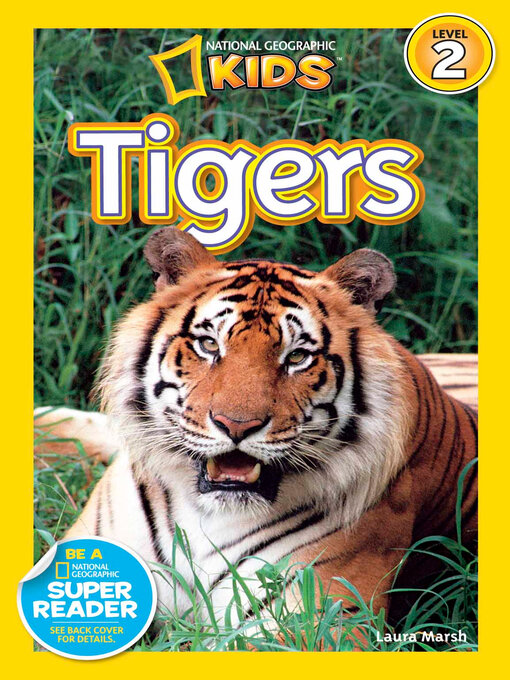 Title details for Tigers (National Geographic Kids Readers, Level 2) by Laura Marsh - Wait list